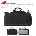 【ポイント10倍】new balance ニューバランス FIELD DAY 2WAY BOSTONBAG ボストンバッグ バックパック リュック 50L LA...
