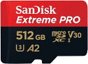 }CNSD 512GB TfBXN Extreme PRO microSDXC A2 SDSQXCZ-512G COpbP[Wi