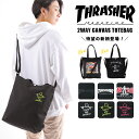 ＼4/30までイベント開催中／ THRASHER 2way CHILL ショルダーバッグ マーク・ゴンザレス コラボ スラッシャー ショルダー トートバッグ ショルダートート ユニセックス 男女兼用 ワンポイント キャンバス 帆布 シンプル 無地 ユニーク インパクト イラスト