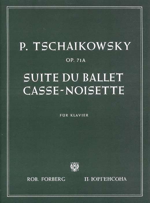 ピアノ 楽譜 チャイコフスキー | くるみ割り人形組曲 （作曲者自身によるピアノソロ編曲） | SUITE DU BALLET CASSE-NOISETTE Op.71a