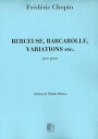 ピアノ 楽譜 ショパン | 子守歌、舟歌、変奏曲、他 (ドビュッシー校訂版） | Berceuse, Barcarolle, Variations, etc.(Debussy)