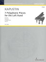 ピアノ 楽譜 カプースチン 左手のための7つの対位法的小品 作品87 7 Polyphonic Pieces for the Left Hand Op.87