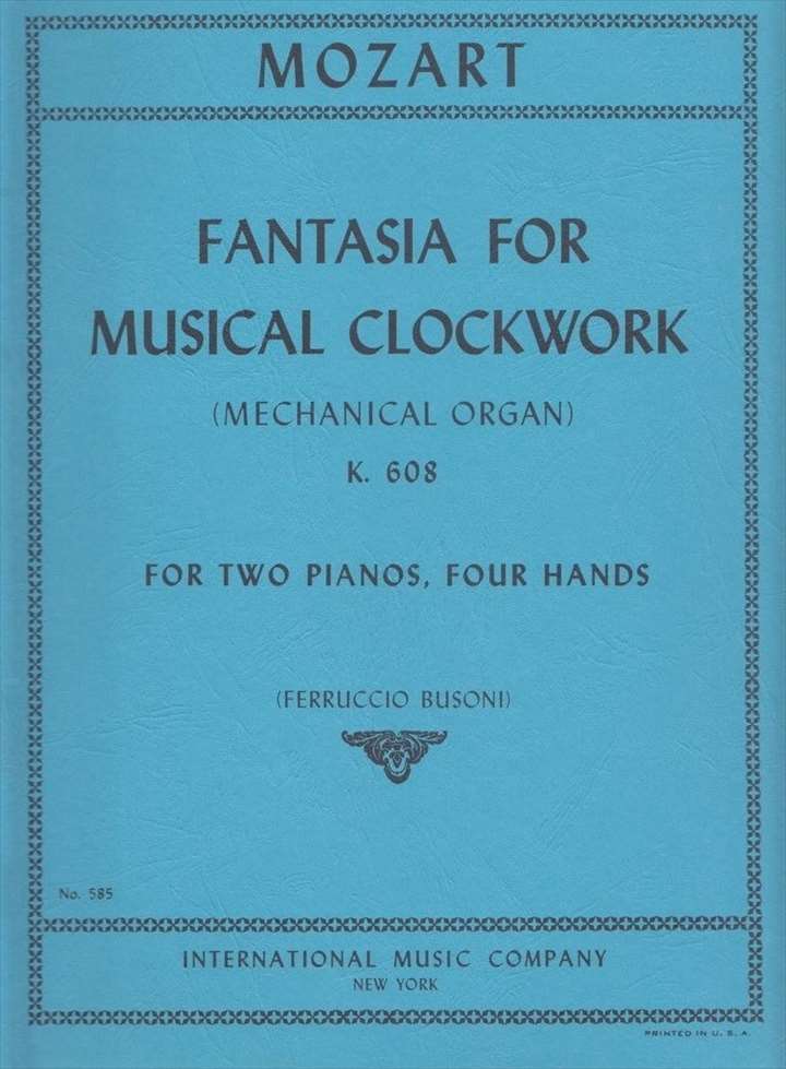ピアノ 楽譜 モーツァルト | 音楽時計のための幻想曲 自動オルガン KV608 ブゾーニによる2台4手編曲 | Fantasia for Musical Clock Work KV608