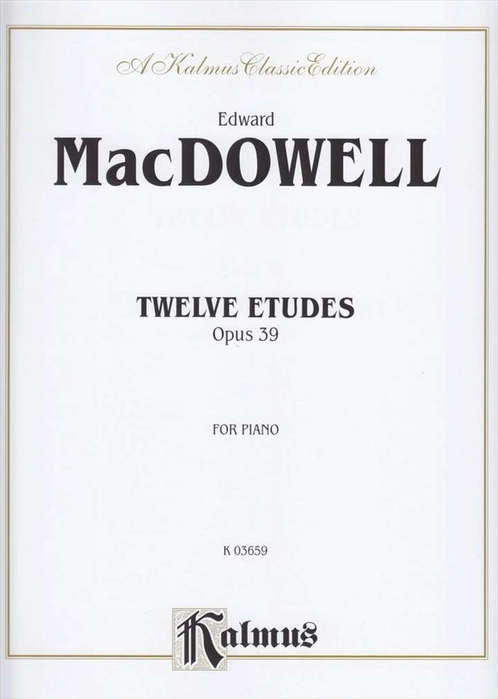 ピアノ 楽譜 マクダウェル | 12の練習曲 作品39 | 12 ETUDES OP.39