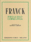 ピアノ 楽譜 フランク | 前奏曲、コラールとフーガ （コルトー校訂版） | Preludio, corale e fuga [Cortot]