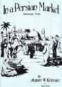 ピアノ 楽譜 ケテルビー | ペルシャの市場にて（作曲者自身による1台4手編曲） | In a Persian Market(1P4H)