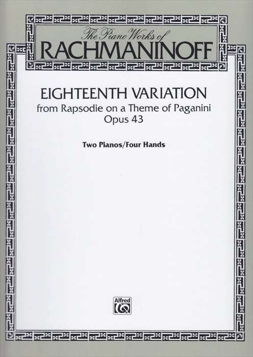 ピアノ 楽譜 ラフマニノフ | パガニーニの主題による狂詩曲より第18変奏 (2台4手編曲) | 18th Variation - Rhapsodie on Theme Paganini