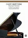 ピアノ 楽譜 ガーシュウィン | アイ・ガット・リズム - 即興変奏曲 (1台4手編曲) | I Got Rhythm - Impromptu Variations (1P4H)