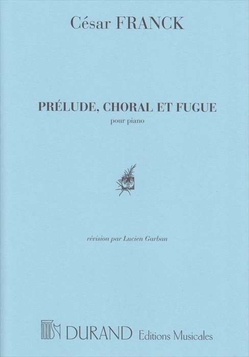 ピアノ 楽譜 フランク | 前奏曲 コラールとフーガ | Prelude Choral et Fugue