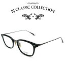 楽天メガネ＆サングラス REI-GLASSESBJ CLASSIC COLLECTION COMBI COM-545NT C-1-15 ブラック ガンメタ BJクラシックコレクション 度付きメガネ 伊達メガネ メンズ レディース 本格眼鏡 （お取り寄せ）