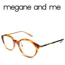 megane and me メガネアンドミー FILIPA HV Havana メガネ フレーム 度付きメガネ 伊達メガネ レディース 日本製 本格眼鏡