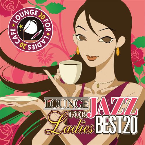 楽天眠りと癒しのショップ RELAX WORLD【メール便 送料無料！】『For Ladies カフェで流れるラウンジ JAZZ BEST 20』カフェで流れるjazz piano ジャズ JAZZ カフェ クラシック 名曲 定番 ソング 亜麻色の髪の乙女 エリーゼのために 月の光