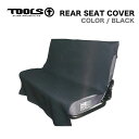 TOOLS サーフィン REAR SEAT COVER リアシートカバー BLACK ブラック ツールス