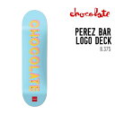 CHOCOLATE チョコレート PEREZ BAR LOGO DECK