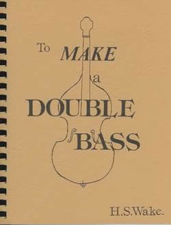 to MAKE a DOUBLE BASS