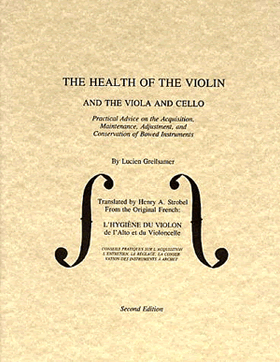 THE HEALTH OF THE VIOLIN AND THE VIOLA AND CELLO