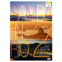 サンバとリオデジャネイロのコラボDVD【SAMBA IN RIO 2】
