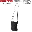  BRIEFING MFC CROSS BODY BAG TALL ブリーフィング エムエフシー クロス ボディ バッグ トール ショルダーバッグ サブバッグ BRA231L62