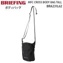 ブリーフィング ボディバッグ メンズ 【各種利用でポイント最大25倍！】 BRIEFING MFC CROSS BODY BAG TALL ブリーフィング エムエフシー クロス ボディ バッグ トール ショルダーバッグ サブバッグ BRA231L62