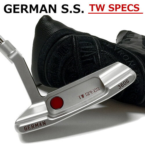 NEW！GERMAN S.S. 360G TW SPECS 削り跡の無いフラットフェース仕上げ