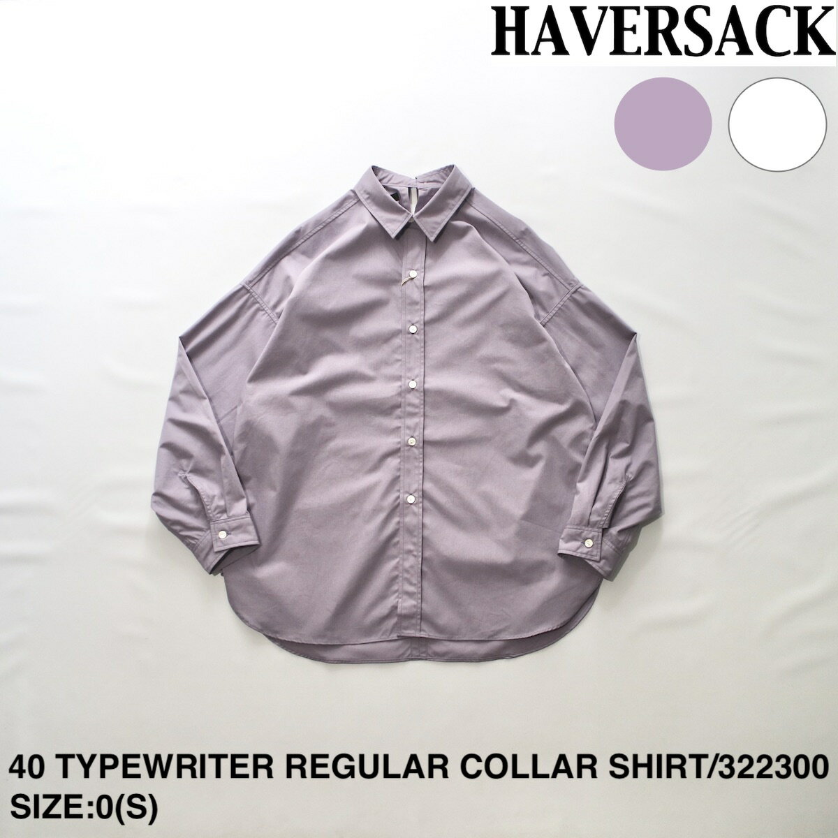 SALE セール 30 OFF【HAVERSACK WOMENS】ハバーサック ウィメンズ 40 TYPEWRITER REGULAR COLLAR SHIRT レディース シャツ レディースシャツ カジュアル カジュアルシャツ タイプライター タイプライターシャツ レギュラーカラー レギュラーカラーシャツ 背中開き 日本製