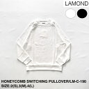 ラモンド HONEYCOMB SWITCHING PULLOVER | メンズ カットソー メンズカットソー クルーネック クルーネックカットソー ハニカム ハニカムカットソー ロンT クルーネックロンT ハニカムロンT プルオーバー クルーネックプルオーバー ハニカムプルオーバー 日本製