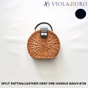 ヴィオラドーロ かごバッグ 【VIOLAd'ORO】ヴィオラドーロ -MIRO- SPLIT RATTAN×LEATHER 2WAY ONE HANDLE BAG | レディース バック バッグ ワンハンドル ワンハンドルバック ワンハンドルバッグ ショルダー ショルダーバッグ ラタン ラタンバッグ カゴ カゴバック カゴバッグ ミロ ミニ ミニバッグ