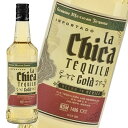 yN[|zzz `J eL[ S[h 700ml / LA CHICA TEQUILA GOLD