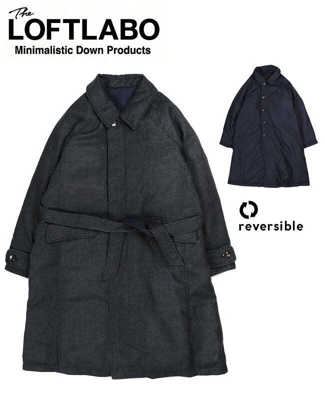 The Loft Labo(ロフトラボ) REVERSIBLE BALMACAAN DOWN COAT KANFY TL20FJK39 リバーシブルバルマカーンダウンコート
