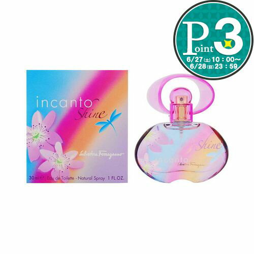  フェラガモ 香水 インカント シャイン FERRAGAMO INCANTO SHINE 30ml EDT  