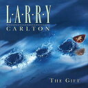 ザ・ギフト(THE GIFT) / LARRY CARLTON(ラリー・カールト