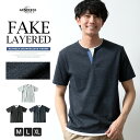 tシャツ メンズ 半袖 重ね着風 無地 おしゃれ フェイクレイヤード Tシャツ 切替 キーネック/ジェネレス(geneless)