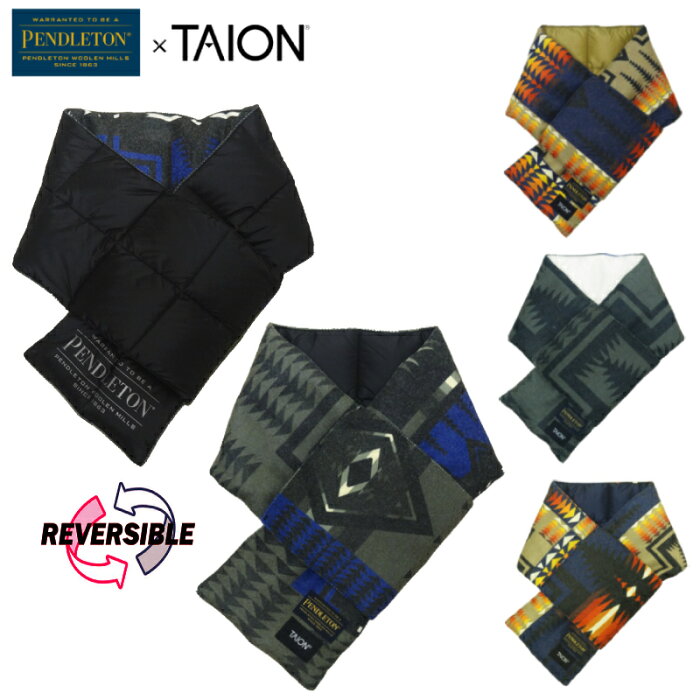 【あす楽】リバーシブル PENDLETON×TAION REVERSIBLE MUFFLER / ペンドルトン×タイオン リバーシブル　マフラー / REVERSIBLE MUFFLER / ダウンマフラー / ペンドルトン リバーシブル マフラー / マフラー / ファッション小物 / PDT-TAION-R/201MT