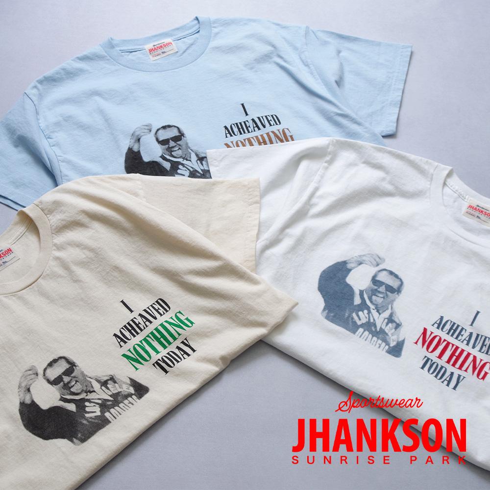 【JHANKSON(ジャンクソン)】S/S Tee NOTHING TODAY 半袖Tee ナッシングトゥデイ