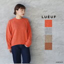 【SALE セール 40%OFF】LUEUF ルフアルパカ混ニットクルーネックプルオーバーゆうパック発送 オレンジ グレー ベージュ モカ c-b