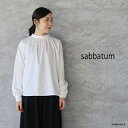 【最大3000円OFFクーポン配布中】sabbatum サバタムパウダーサテンストレッチ ギャザープルオーバーブラウス メール便発送 25春夏 日本製 シャツ オケージョン 入学式 卒業式 入園式 卒園式 ic-de