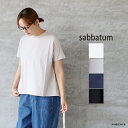【最大3000円OFFクーポン配布中】【SALE セール 40%OFF】sabbatum サバタム40/2クラシック天竺バックタックAラインプルオーバーメール便...
