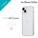 【5/5はP4倍！】【メール便 送料無料】LEPLUS NEXT iPhone 15 Plus カメラレンズ保護ハイブリッドケース 「UTILO All Cover」 クリア T..