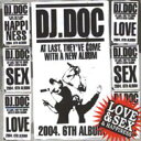 【中古】DJ DOC vol. 6 - Love&Sex&Happiness
