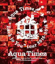 【中古】Aqua Timez 47都道府県"Back to You"tour 2015-2016 Live & DocumentaryBlu-ray Disc