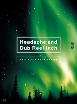 【中古】Headache and Dub Reel Inch 2012.1.13 Live at 日本武道館初回生産限定盤 DVD
