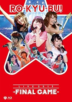 šRO-KYU-BU! / LIVE 2013 -FINAL GAME- Blu-ray