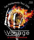 【中古】Tak Matsumoto Tour 2016 -The Voyage- at 日本武道館Blu-ray