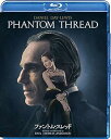 【中古】ファントム・スレッド AmazonDVDコレクション Blu-ray