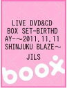 【中古】LIVE DVD&CD BOX SET-BIRTHDAY-2011.11.11 SHINJUKU BLAZE(2)
