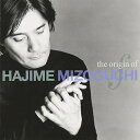 【中古】the origin of HAJIME MIZOGUCHI