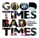 【中古】Good Times,Bad TimesHistory of Carmen Maki