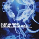【中古】(良い)クロノ・クロス オリジナル・サウンドトラック(2)