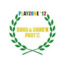 【中古】(良い)PLAYZONE`12 SONG & DANC`N。PART II。オリジナル・サウンドトラック