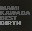 【中古】(良い)MAMI KAWADA BEST BIRTH (通常盤)(2)